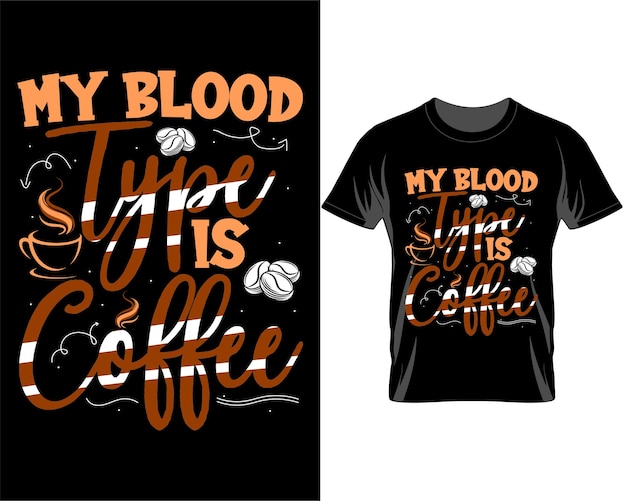 Mijn bloedgroep is koffie citaten t shirt ontwerp vector