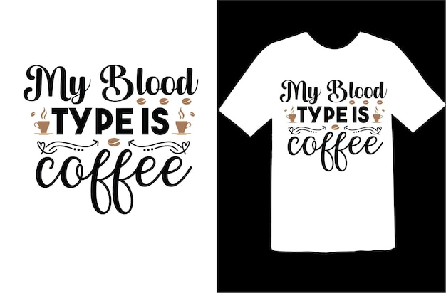Vector mijn bloedgroep is koffie t-shirtontwerp