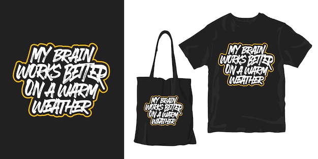 Mijn brein werkt beter bij warm weer. inspirerende woorden typografie poster t-shirt merchandising ontwerp