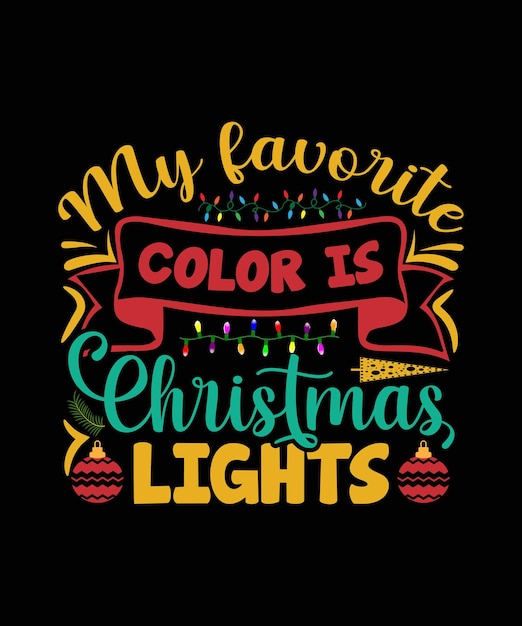 Mijn favoriete kleur is Kerstverlichting Kerst T-shirt Design