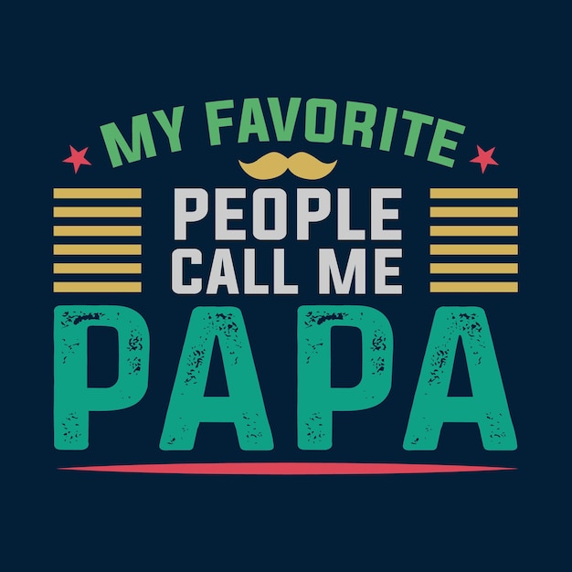 Mijn favoriete mensen noemen me papa t-shirtontwerp