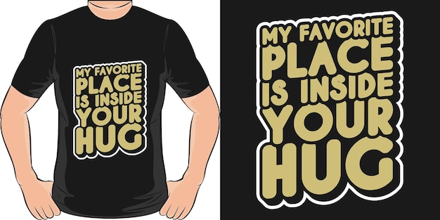 Mijn favoriete plek is in je knuffel motivatie typografie citeer T-shirt ontwerp.