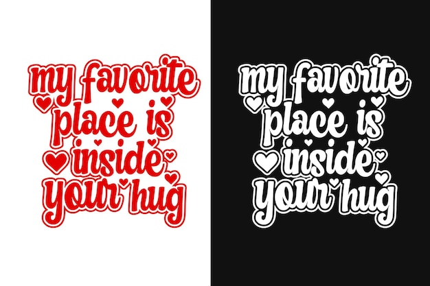 Mijn favoriete plek is in je knuffel Typografie T-shirtontwerp