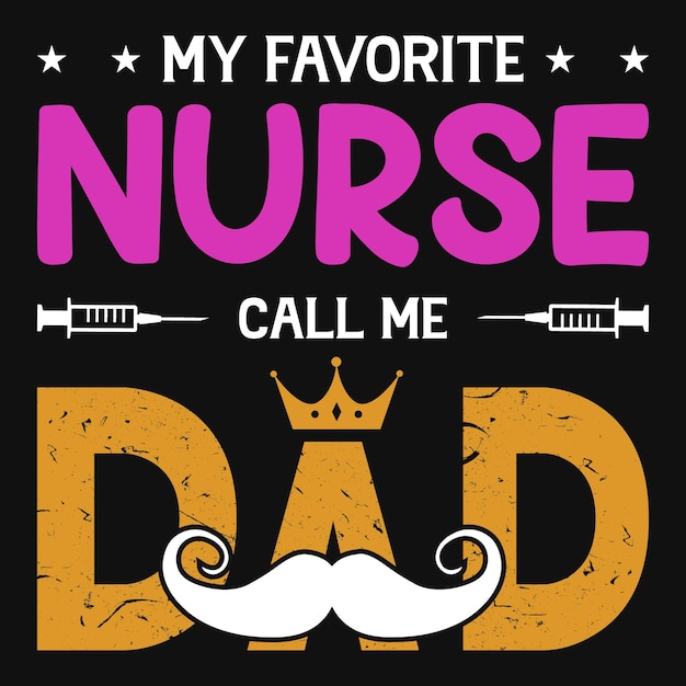 Vector mijn favoriete verpleegster noemt me papa-t-shirtontwerp