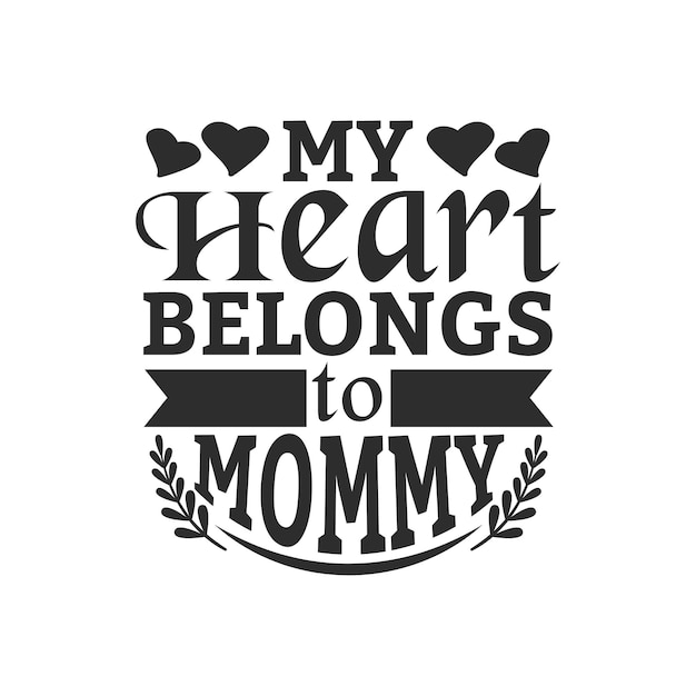 Mijn hart behoort toe aan mama Moederdag typografische slogan ontwerp vector