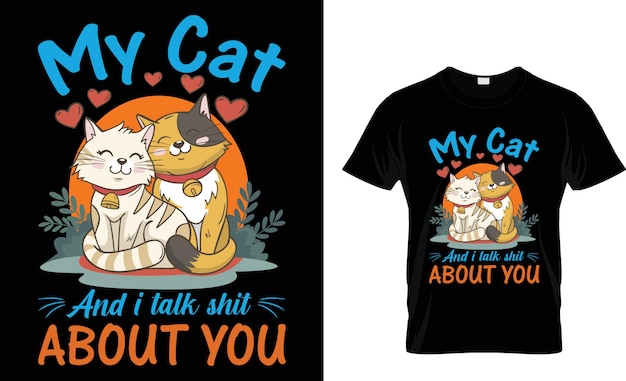 Mijn kat en ik praten shit over je T-shirt vector ontwerp