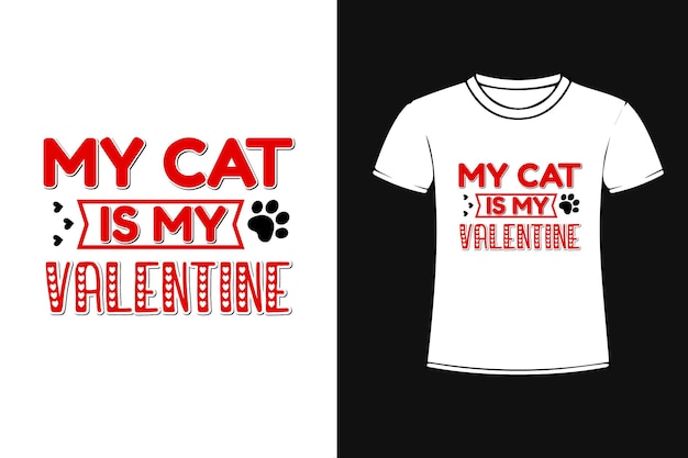 Mijn kat is mijn Valentijn Typografie t-shirtontwerp