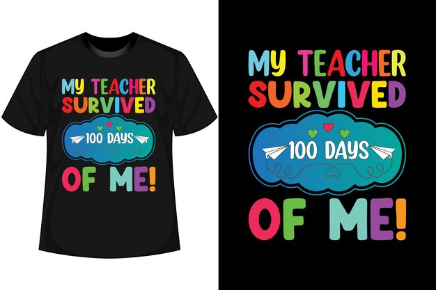 MIJN LERAAR OVERLEEFDE 100 DAGEN VAN MIJ 100 Dagen school T shirt Design