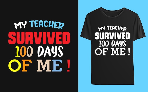 Mijn leraar overleefde 100 dagen van mij T-shirtontwerp