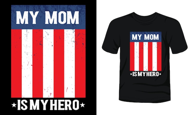 Mijn moeder is mijn held moederdag USA vlag tshirt ontwerp