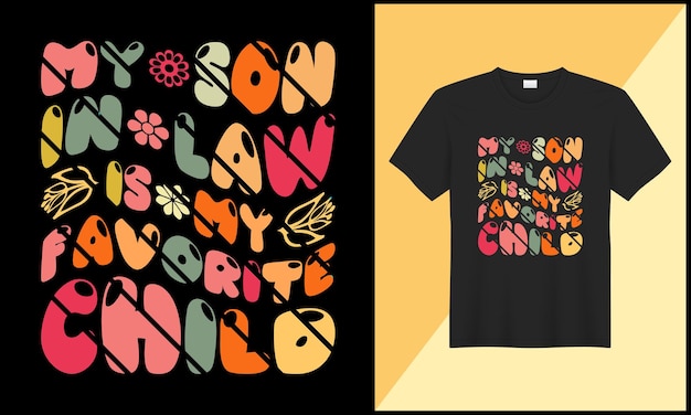 Mijn schoonzoon is mijn favoriete kind typografie illustratie ornament vector t-shirtontwerp