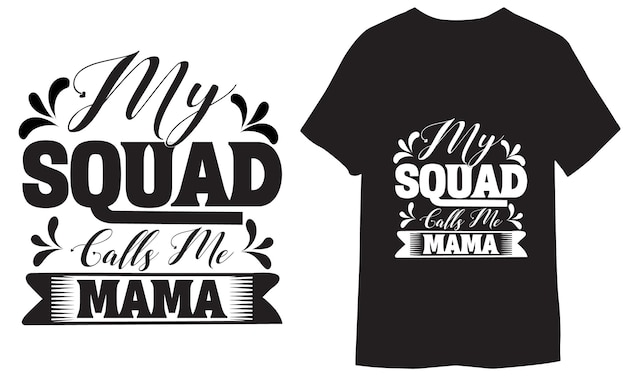 Mijn team noemt me mama motiverende typografie lettering t-shirt ontwerp