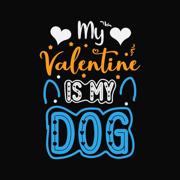 Mijn valentijn is mijn hond typografie ontwerp vector om af te drukken