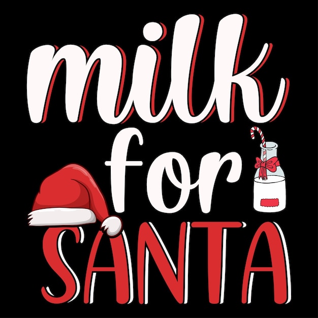 Milk for santa Christmas TShirt design