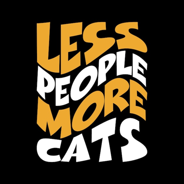 minder mensen meer katten Typografie belettering