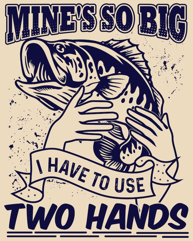 Vector mines so big i have to use two hands fishing t shirt design