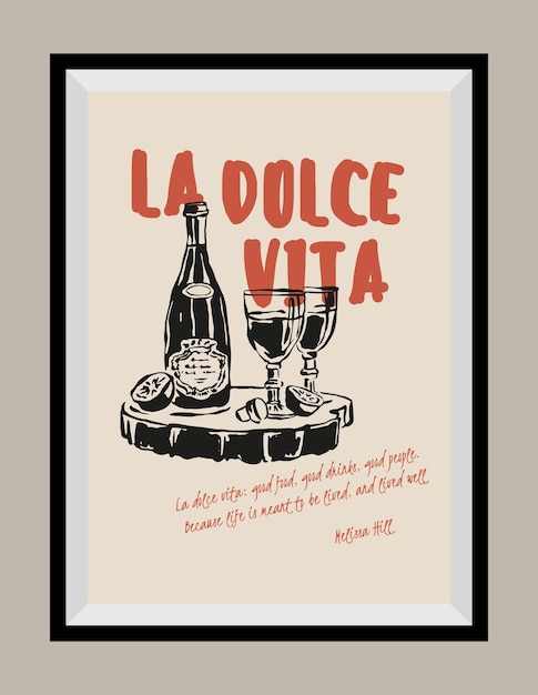 Minimal hand drawn vector dolce vita illustration with aesthetic quote in a poster frame
