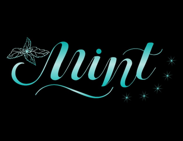 Mint Hand written script Typography text lettering and Calligraphy phrase on the Black background