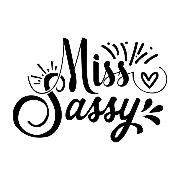 Miss sassy belettering unieke stijl Premium Vector Design-bestand