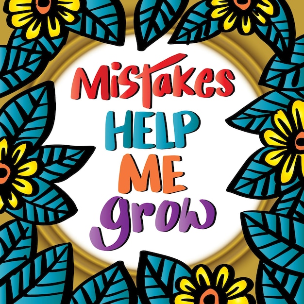 Vector mistake help me grow, hand lettering. wall art poster for kindergarten classroom