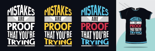 Ошибки являются доказательством того, что вы пытаетесь создать дизайн футболки с мотивационными цитатами типографики Бесплатные векторы
