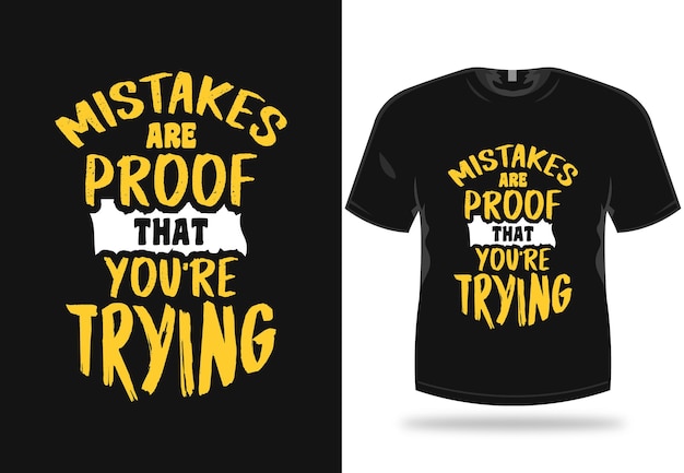 Gli errori sono la prova che stai provando il design del poster del design della maglietta con citazione motivazionale
