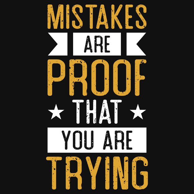 Mistakes are proof tshirt design