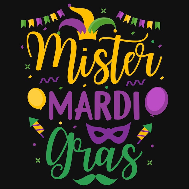 Mister mardi gras design tipografico premium della maglietta vettoriale