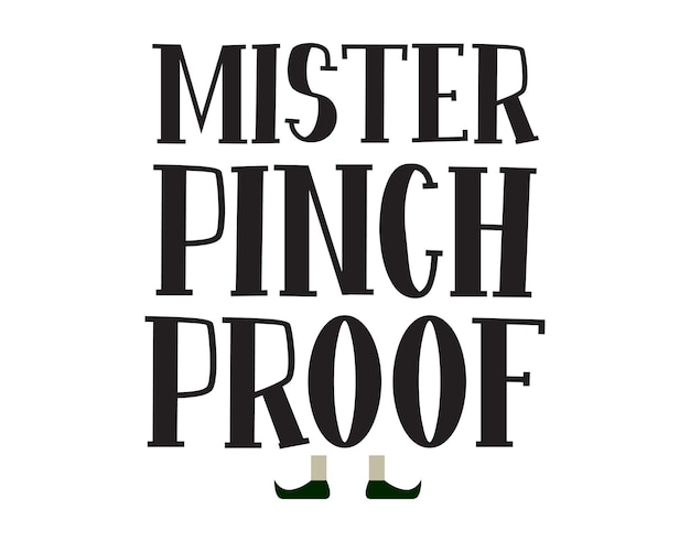 Mister pinch proof grappige ierse dag kleurrijke letters met witte achtergrond