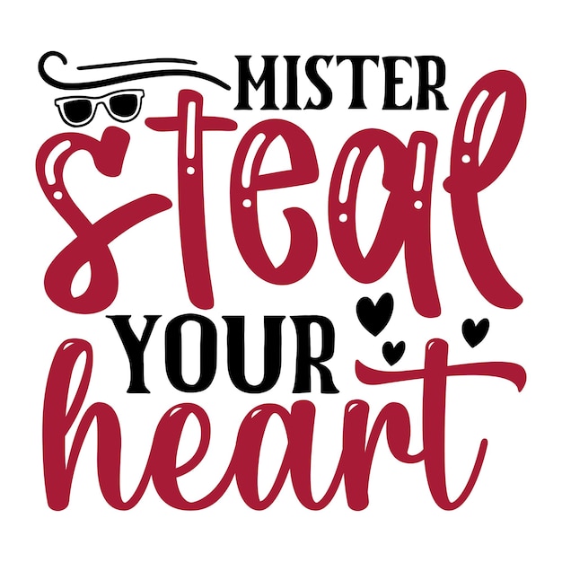 Mister steal your heart SVG