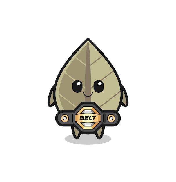 The MMA fighter dried leaf mascot with a belt