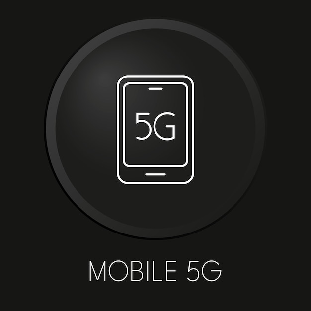 Vector mobile 5g minimal vector line icon on 3d button isolated on black background premium vector