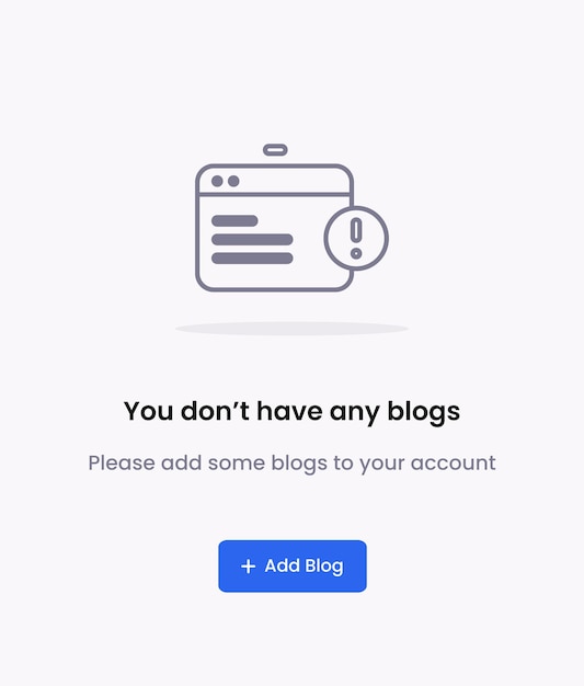 Modern design concept of you dont have any blogs