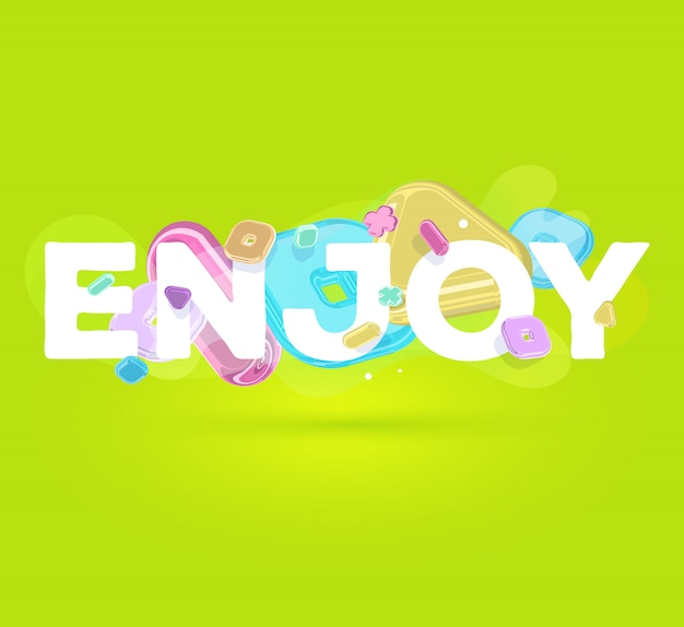 Vector modern positive inscription enjoy with bright crystal  elements on green background with shadow.