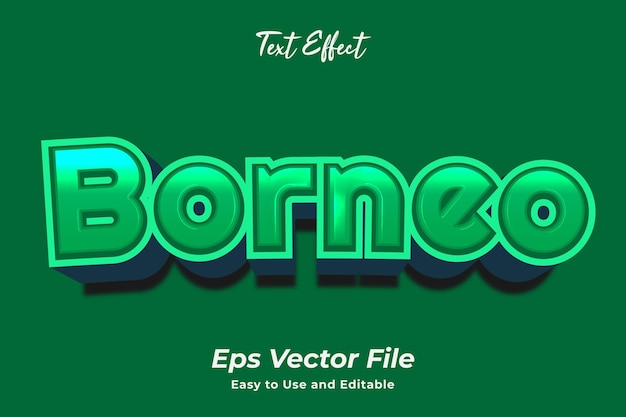 Modern text effect Borneo Editable and easy to use Premium vector
