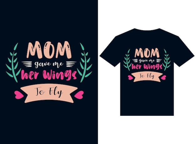 moeder gaf me haar vleugels voor vliegt-shirt ontwerp typografie vectorillustratie om af te drukken