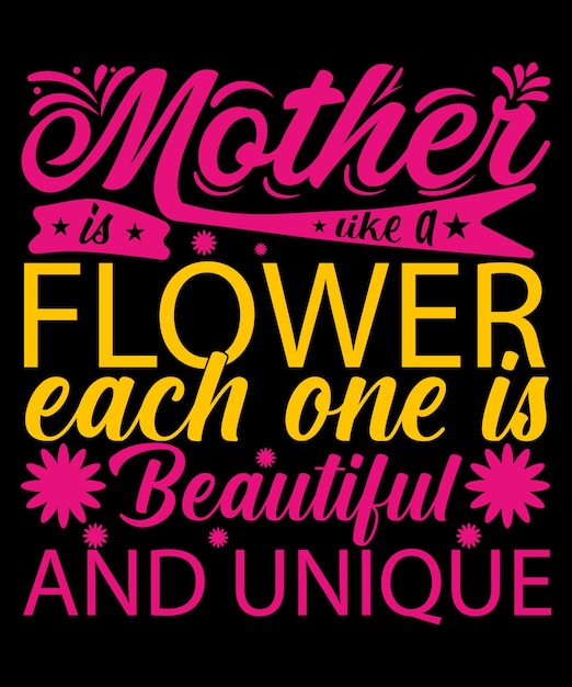 Vector moeder is elk als een bloem en is mooi en uniek happy mother day typografie tshirt design