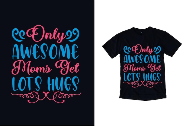 Moederdag tshirts ontwerp en typografie ontwerp