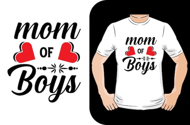 Vector mom of boys mother day t shirt design