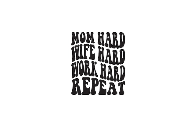 Футболка Mom Hard Wife Hard Work Hard Repeat
