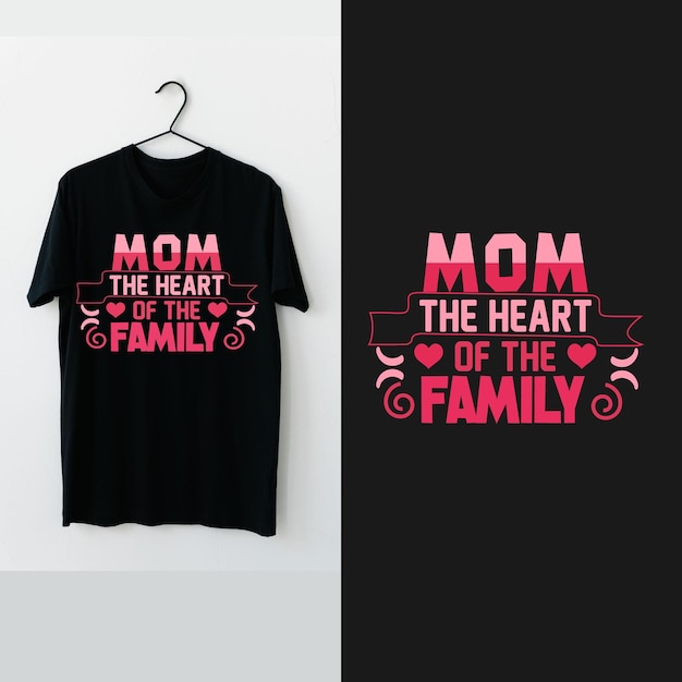 Vector mom the heart of the family mothers day tshirt and poster templalete