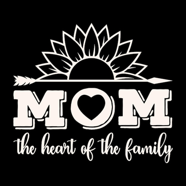 Mom the heart of the family t shirt Mothers day t shirt