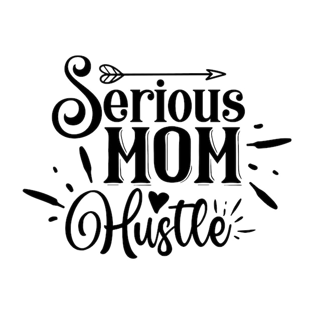 Vector mom hustle design