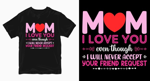 Mom i love you mother's day tshirt design