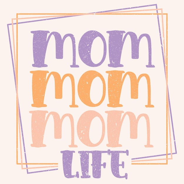 Vector mom life graphic design