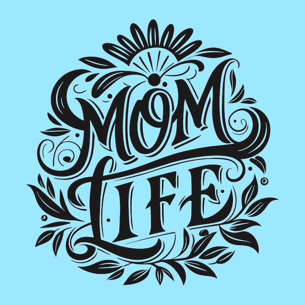 Vector mom life inscription mothers day card tshirt design holiday quote