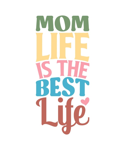 Mom Life Is The Best Life geïsoleerd T-shirt ontwerp