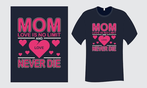 Мама Любовь не предел и никогда не умирает Шаблон футболки