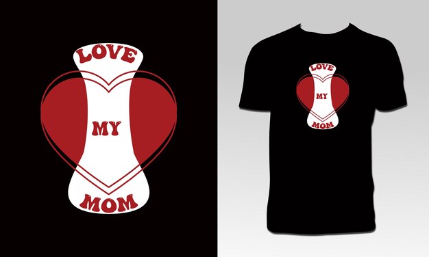 Mom Lover T Shirt Design