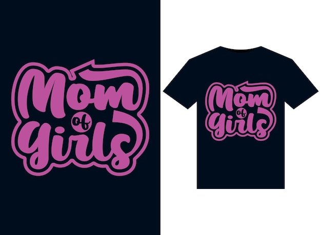 Mom of Girls-illustraties voor ontwerp van T-shirts die klaar zijn om te printen
